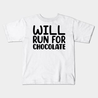 Will Run For Chocolate Kids T-Shirt